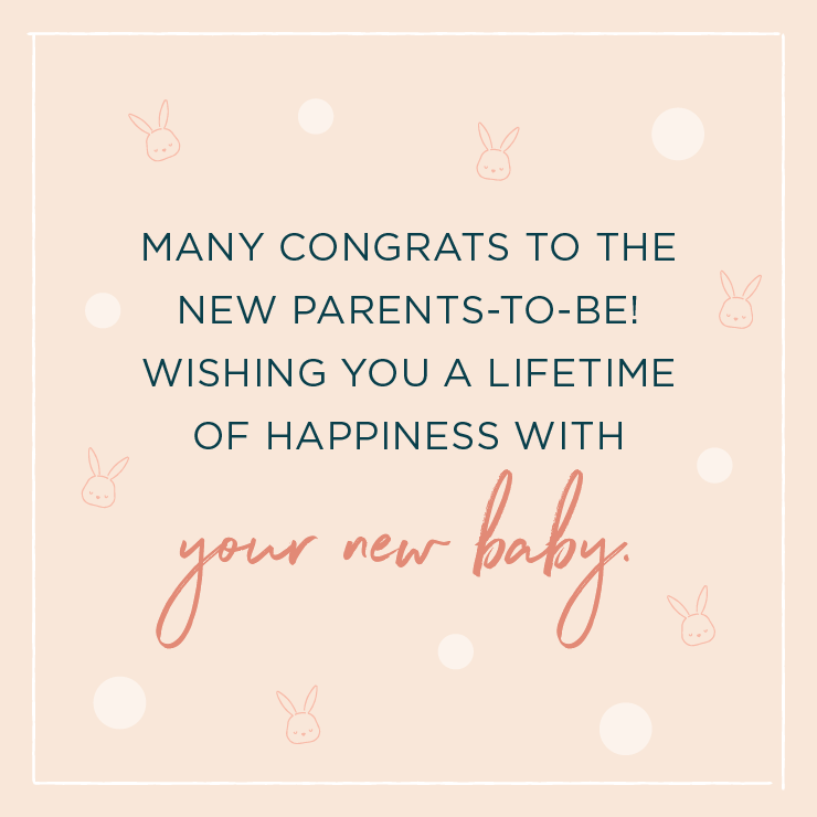 Quote above background image: \'Many congrats to the new parents-to-be! Wishing you a lifetime of happiness with your new baby. \'